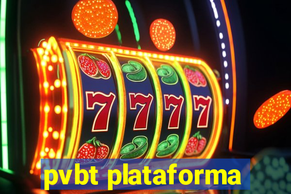 pvbt plataforma